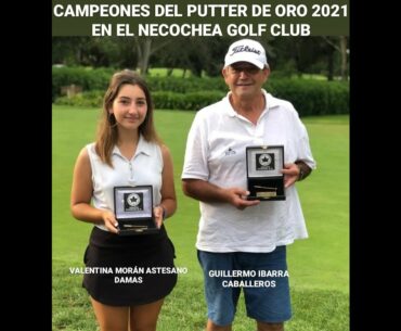 PUTTER DE ORO 2021 EN NECOCHEA GC - NOTAS A LOS CAMPEONES (14/2/2021)