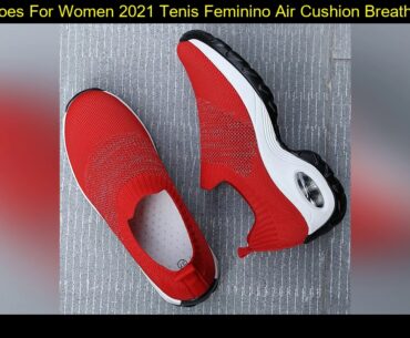 Tennis Shoes For Women 2021 Tenis Feminino Air Cushion Breathable Sneakers Slip on Outdoor Gym Spor