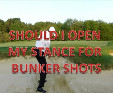 Should I Open My Stance for Bunker Shots
