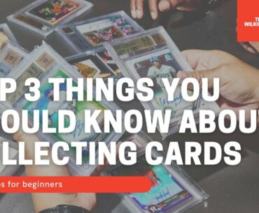 TOP 3 THINGS YOU SHOULD KNOW ABOUT COLLECTING CARDS | Tips for beginners on how to collect cards