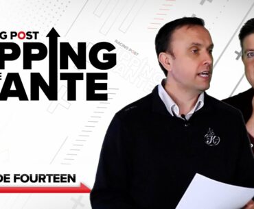 Upping The Ante | Cheltenham Festival Ante-Post Preview 2021 | Episode 14