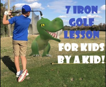 7 Iron Golf Lesson for kids by a kid!