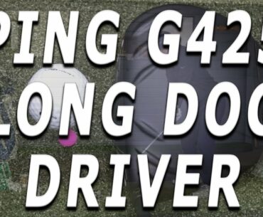 Ping G425 Driver LST Can it Compete With the BIG Boys?