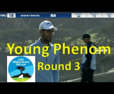Akshay Bhatia 19 Year Old Phenom Round 3 AT&T Pebble Beach Pro-Am