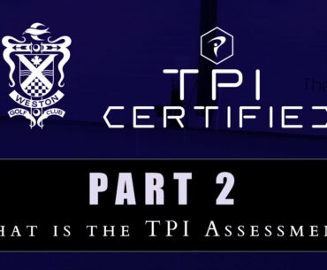 What is the TPI Assessment? Pt. 2: TPI Golf Performance & Strength Coach at Weston