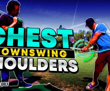 DOWNSWING : How CHEST and SHOULDERS Hold YOU BACK