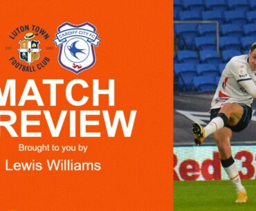 Match Preview Luton Town vs Cardiff City - Championship 20/21