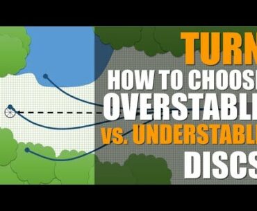 How to Choose Overstable vs. Understable Disc Golf Discs: TURN Explained