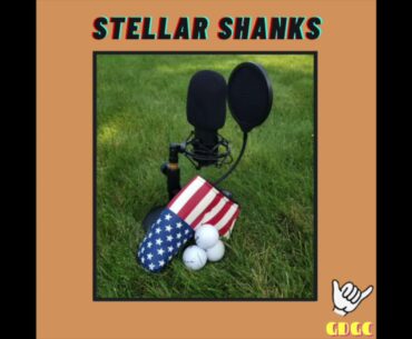Stellar Shanks Pod Ep. VII: NEW STU MOOD, What's in the bag??, Equipment Breakdown