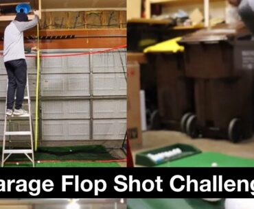 Flop Shots In The Garage?