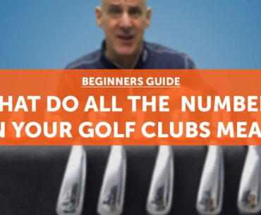 What do the numbers on my golf clubs mean? [Beginners Guide]