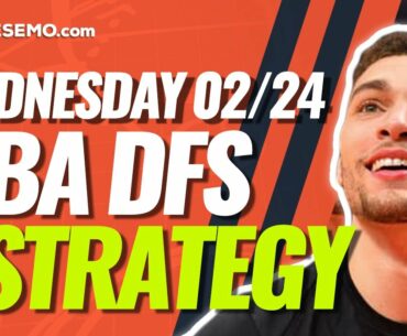 NBA DFS PICKS: DRAFTKINGS & FANDUEL DAILY FANTASY BASKETBALL STRATEGY | TODAY WEDNESDAY 2/24