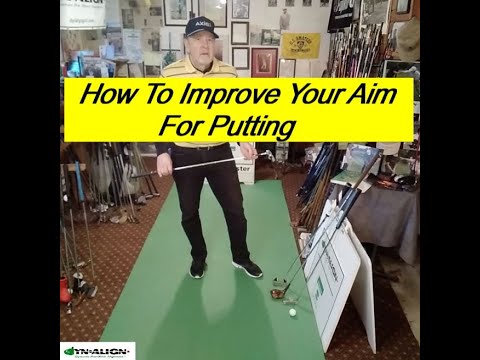 How To Improve Your Aim For Putting How To Improve Your Aim For Putting