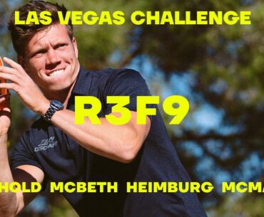 2021 Las Vegas Challenge | R3F9 LEAD | Aderhold, McBeth, McMahon, Heimburg | Jomez Disc Golf