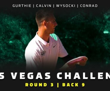 2021 Las Vegas Challenge | RD3, B9 | Gurthie, Calvin, Wysocki, Conrad | DISC GOLF COVERAGE
