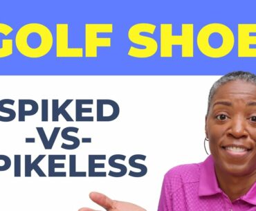 Spiked vs Spikeless Golf Shoes | Will Either Help Improve Your Golf Game?