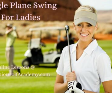 Single Plane Golf Swing For Ladies