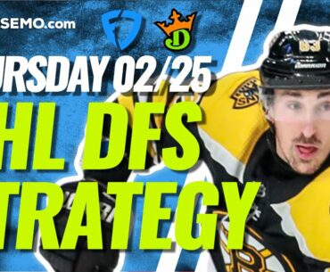 NHL DFS PICKS: DRAFTKINGS & FANDUEL DAILY FANTASY HOCKEY STRATEGY | TODAY THURSDAY 2/25