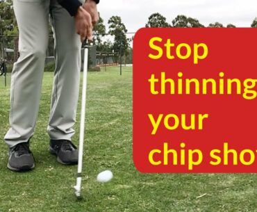 Stop thinning chip shots