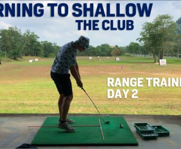 How I Shallow the Club Better - Stop Collapsing and Going in Steep - Range Day 2