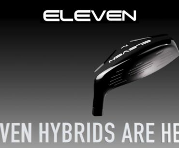 ELEVEN GOLF HYBRIDS