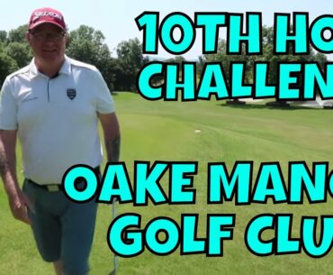 10TH HOLE CHALLENGE AT OAKE MANOR GOLF CLUB