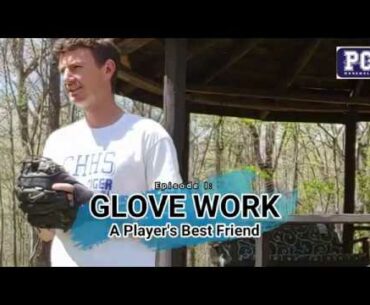 GET OUTSIDE SERIES Glove Work: A Player's Best Friend! (Episode 01)