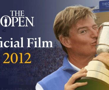 Ernie Els wins at Royal Lytham & St Annes | The Open Official Film 2012