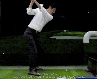 No.0137 | Dec. 3, 2015.| 7-IRON 3 times behind