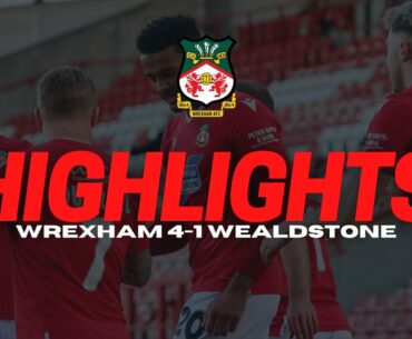HIGHLIGHTS | WREXHAM 4 WEALDSTONE 1