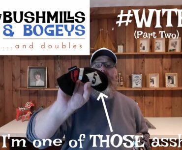 WITB: Part Two - The Middle (Mid-Irons)