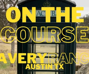 On the Course: Avery Ranch Golf Club