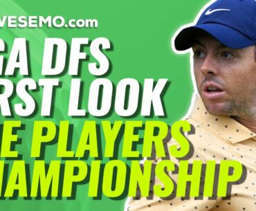 PGA DFS PICKS THE PLAYERS CHAMPIONSHIP DAILY FANTASY GOLF STRATEGY DRAFTKINGS & FANDUEL 3/8