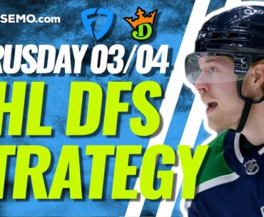 NHL DFS PICKS: DRAFTKINGS & FANDUEL DAILY FANTASY HOCKEY STRATEGY | TODAY THURSDAY 3/4