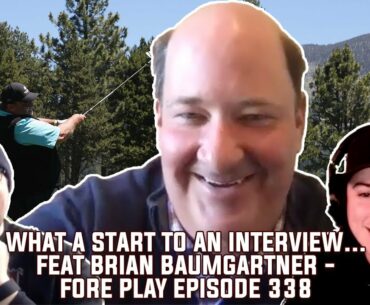 Frankie And Trent’s Excellent Adventure With Brian Baumgartner - Fore Play Episode 338
