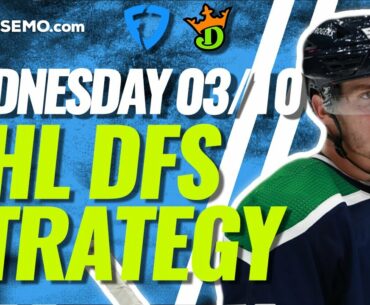 NHL DFS PICKS: DRAFTKINGS & FANDUEL DAILY FANTASY HOCKEY STRATEGY | TODAY WEDNESDAY 3/10