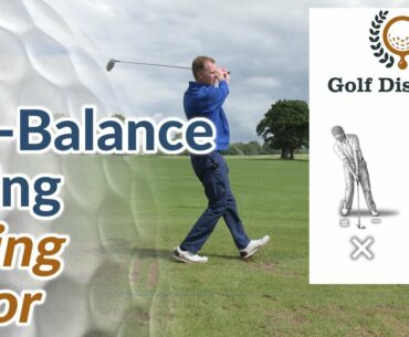Off Balance Swing - How to Keep your Balance in Golf
