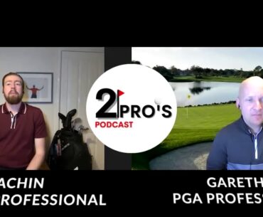 2 Pro’s Podcast - Episode 9 - Taking Your Practise To The Course