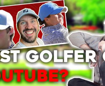 WHO’S THE BEST ‘YOUTUBE GOLFER’?