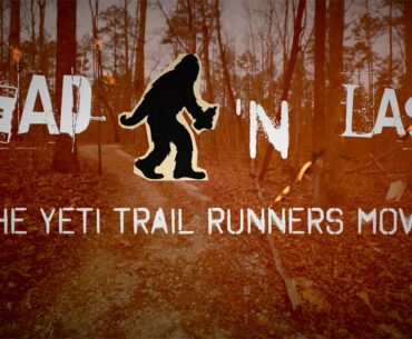 DEAD LAST: The Yeti Trail Runners Movie