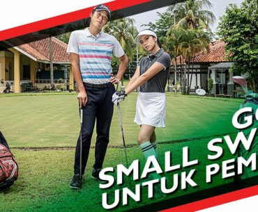 Belajar Golf Small Swing Untuk Pemula