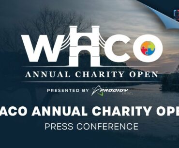 2021 Waco Annual Charity Open Presented by Prodigy | Press Conference