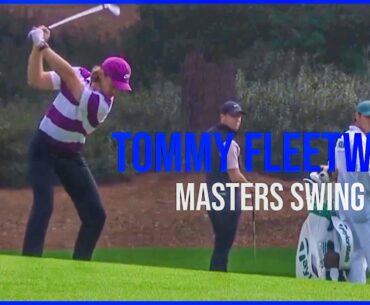 Watch Tommy Fleetwood Swing & Slow Motion From Masters 2020