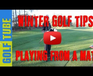 Winter Golf Tip - Playing Off A Winter Mat