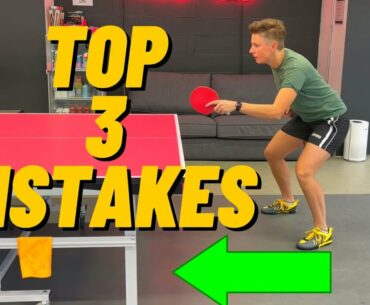 3 very common mistakes in table tennis