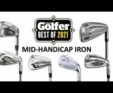 Best Mid-Handicap / Game Improver irons 2021