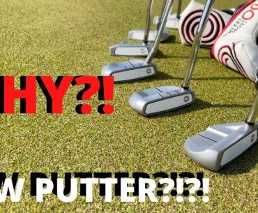 NEW PUTTER?! WHY?! AND WHAT TO EXPECT?!?!