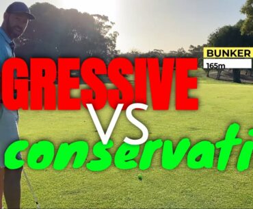 AGGRESSIVE VS CONSERVATIVE GOLF // Which leads to lower scores?