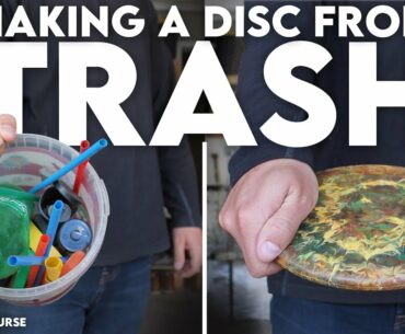 I Made a Disc From Trash I Picked Up on the Disc Golf Course