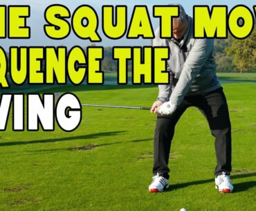 The Squat Move - Sequence Your Downswing